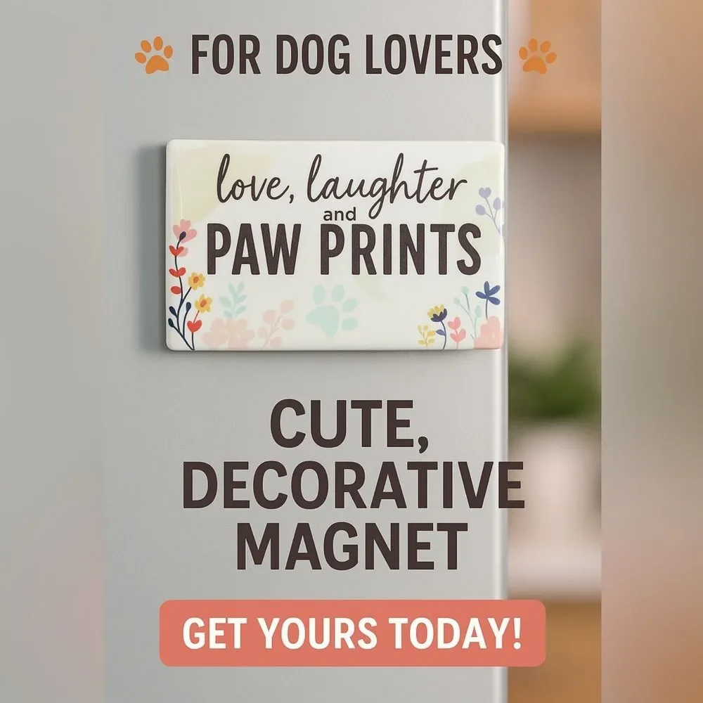 Dog Lover Love Laughter Paw Prints Floral Refrigerator Magnet 4” NEW